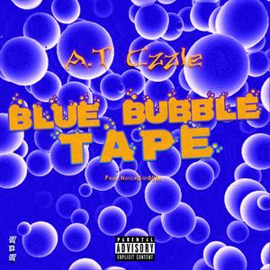 Blue Bubble Tape (Explicit)