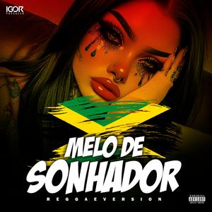 Melô de Sonhador (Reggae Remix|Explicit)
