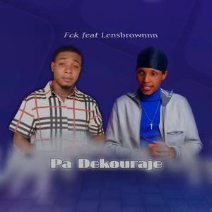 Pa Dekouraje (feat. Fck)