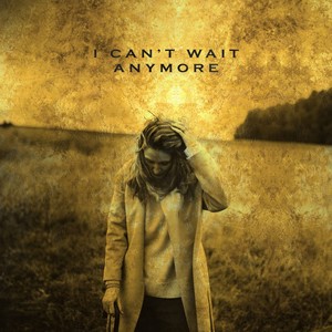 I can't wait anymore