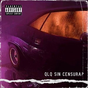 QLQ Sin Censura? (Explicit)