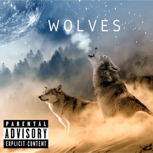Wolves (Explicit)