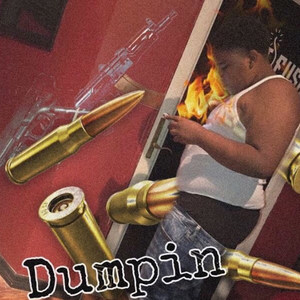 Dumpin (Explicit)