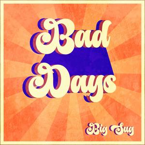 Bad Days