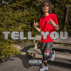 Tell You (Explicit)