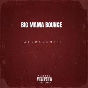 Big Mama Bounce (Explicit)