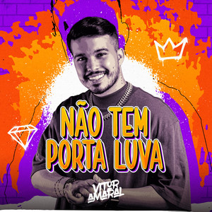 Não Tem Porta Luva (Explicit)