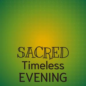 Sacred Timeless Evening