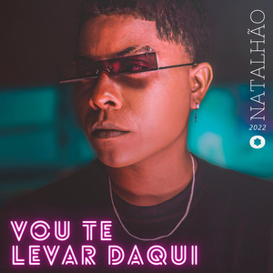 Vou Te Levar Daqui