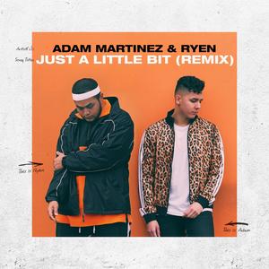 Adam Martinez - Just a Little Bit (Remix)