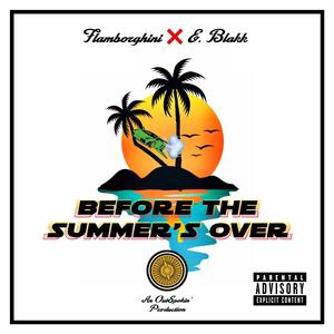 Before The Summer's Over (Explicit)