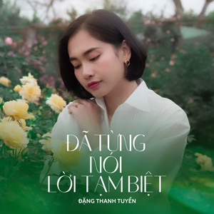 Đã Từng Nói Lời Từ Biệt