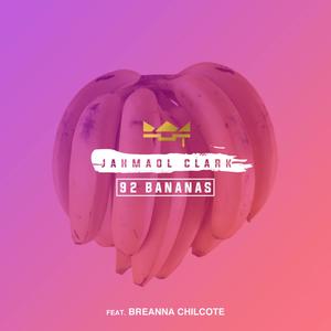 92 Bananas (feat. Breanna Chilcote)