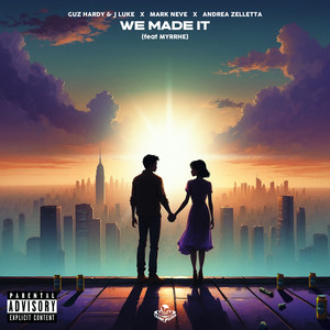 We Made It (Explicit)