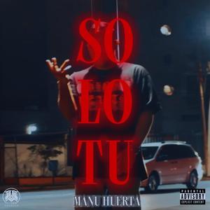 Solo Tu (feat. PROYECTO OLIMPO) (Explicit)