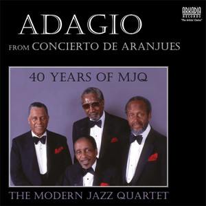 Adagio from Concierto de Aranjuez (MJQ, Live, John Lewis, Milt Jackson, Radio version)