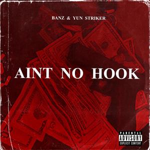 Ain't No Hook (feat. YUN Striker) (Explicit)