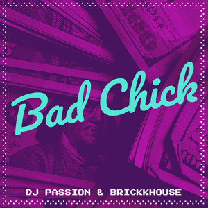 Bad Chick (Explicit)