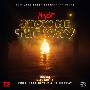 Show Me the Way (feat. Dare Devilz) [Explicit]