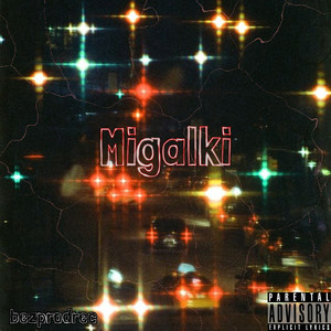 Migalki (Explicit)