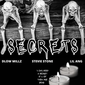 Secrets (feat. Stevie Stone & Lil Ang) [Explicit]