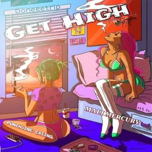 Get High (feat. Casino Punchline) [Explicit]