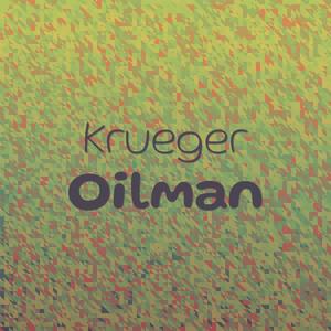 Krueger Oilman