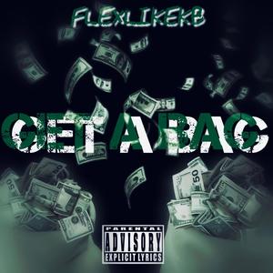 Get A Bag (feat. OTM KB & Flyway DJ) [Explicit]