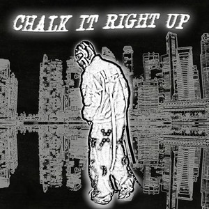 Chalk It Right Up (Explicit)