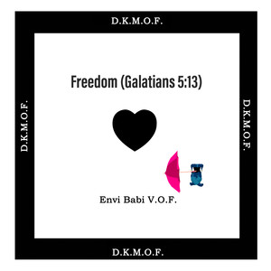 Freedom (Galatians 5:13)