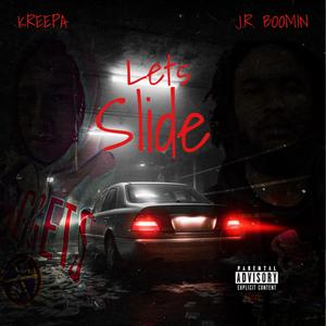 Lets Slide (feat. Jr Boomin) (Explicit)