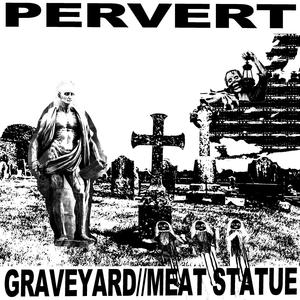 GRAVEYARD/MEAT STATUE