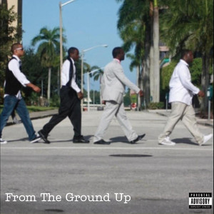 From the Ground Up (Explicit)