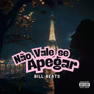 Não Vale se Apegar (Explicit)