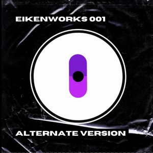 Eikenworks 001 (Alternate Version)