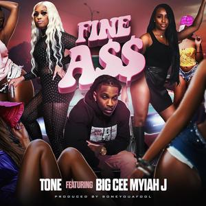 Fine Ass (feat. Myiah J & Big Cee) (Explicit)