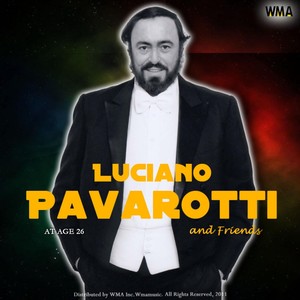 Luciano Pavarotti and friends