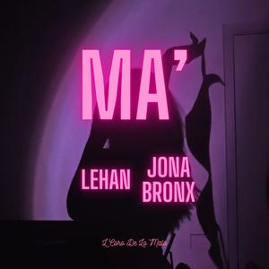 MA' (feat. Jona Bronx) (Explicit)