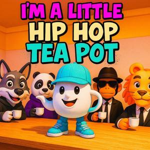 I'm a Little Hip Hop Teapot