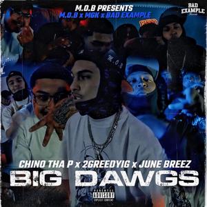 Big Dawgs (feat. June Breez & Chino Tha P) [Explicit]