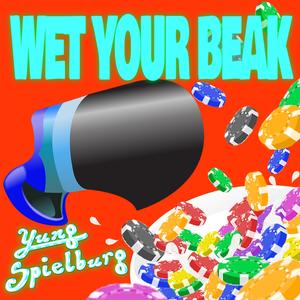 Wet Your Beak(The All-In Podcast Theme)