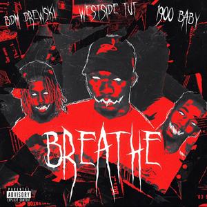 Breathe (feat. 1900 Baby ) [Explicit]