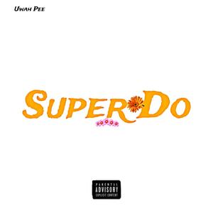 Super Do (Explicit)