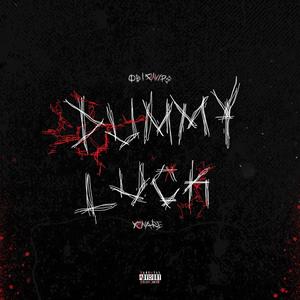 Dummy Luck (Explicit)