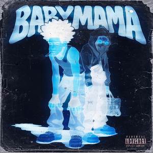 BABY MAMA (Explicit)