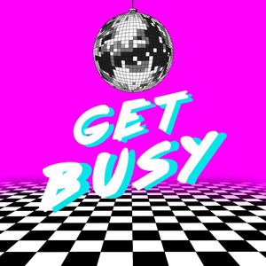 Get Busy (feat. George Humphries)