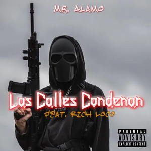 Las Calles Condenan (feat. Rich Loco) [Explicit]