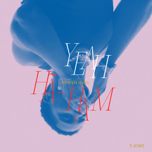 Yeah Hã-Ham #Drop2 (Explicit)