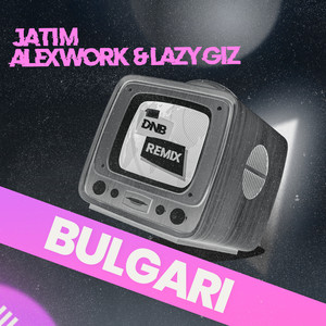 BULGARI (DNB REMIX)