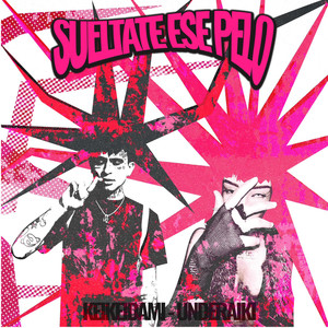 Sueltate ese pelo (Explicit)